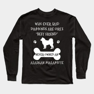 My Best Friend Is Alaskan Malamute Cool Gift Long Sleeve T-Shirt